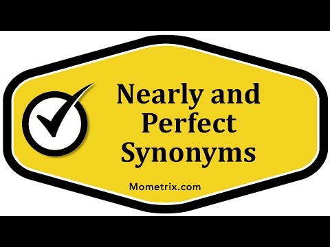 Nearly and Perfect Synonyms