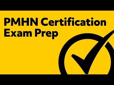 PMHN Certification Exam Prep
