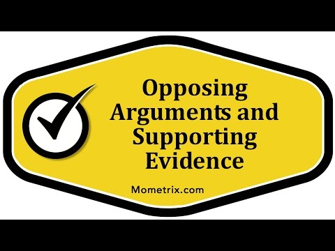Opposing Arguments and Supporting Evidence