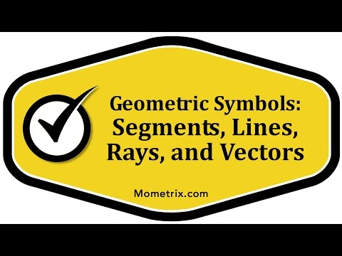 Geometric Symbols: Segments, Lines, Rays, and Vectors