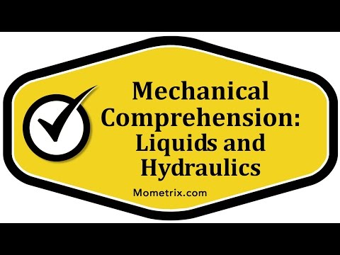 Liquids and Hydraulics - Mechanical Comprehension