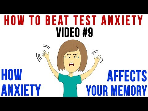 Test Anxiety: How Anxiety Affects Memory
