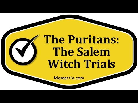 The Puritans - The Salem Witch Trials
