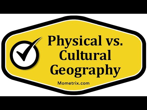 Physical vs Cultural Geography
