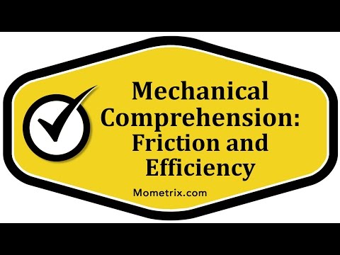 Mechanical Comprehension - Friction and Efficiency