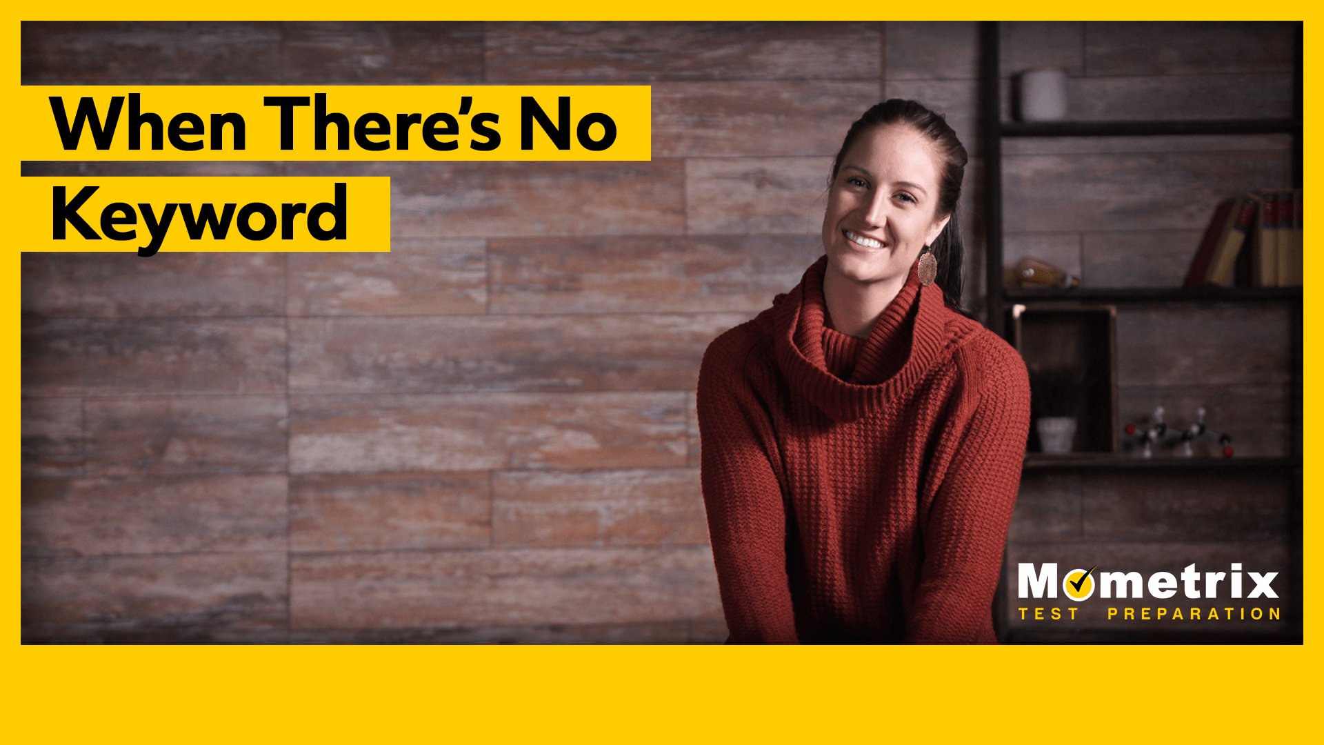 When There's No Keyword [Video]