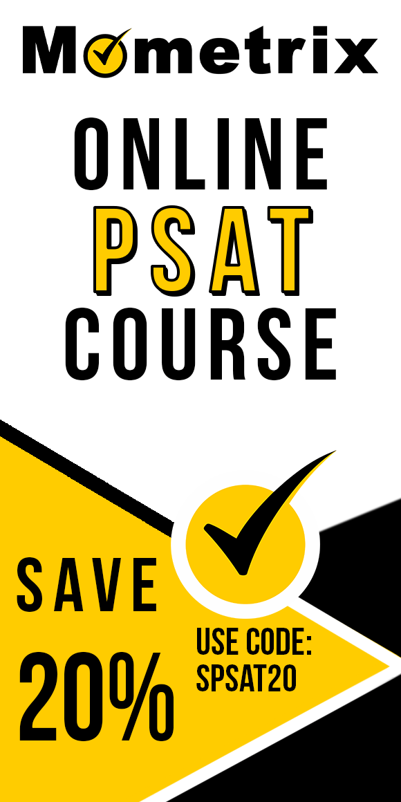 Click here for 20% off of Mometrix PSAT online course. Use code: SPSAT20