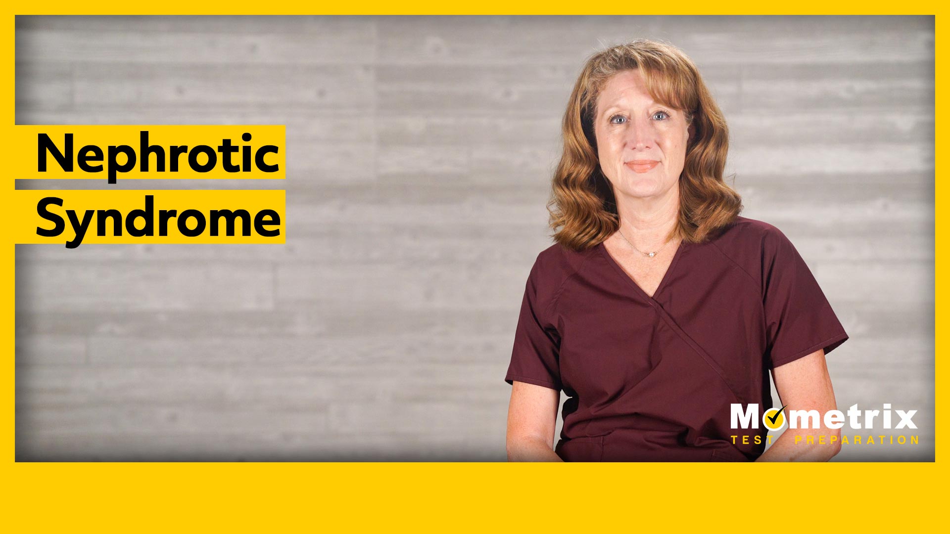 A woman in a maroon scrub top sits against a gray background with yellow borders. Text on the image reads, "Nephrotic Syndrome." The bottom right corner features the Mometrix Test Preparation logo.