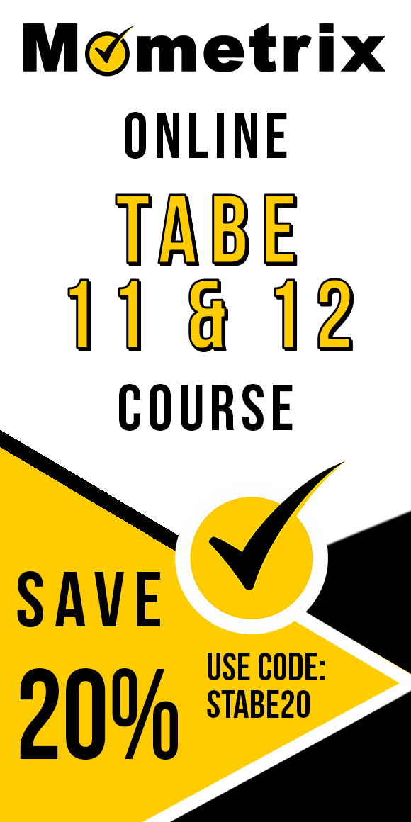 Click here for 20% off of Mometrix TABE 11 & 12 online course. Use code: STABE20