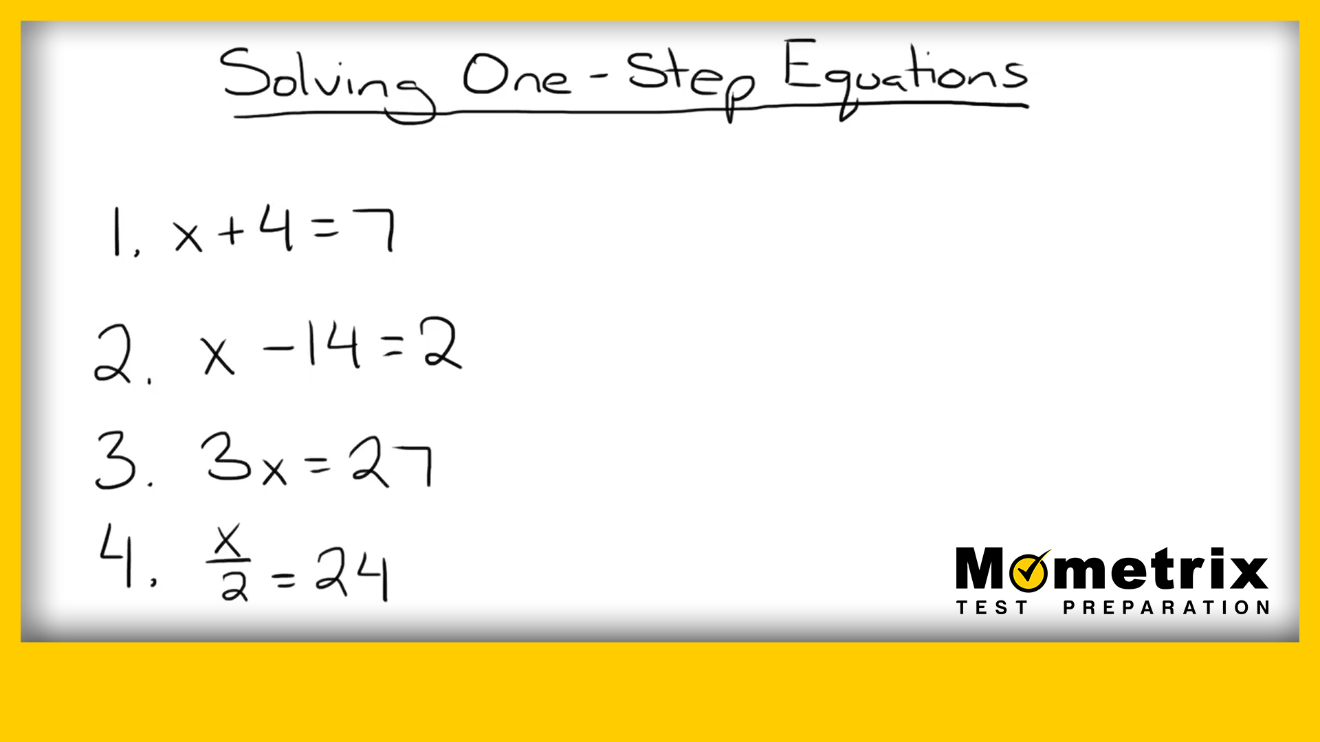 A whiteboard displaying four one-step equations with the text "Solving One-Step Equations" at the top. Equations include: x + 4 = 7, x - 14 = 2, 3x = 27, and x/2 = 24. Mometrix Test Preparation logo is at the bottom.