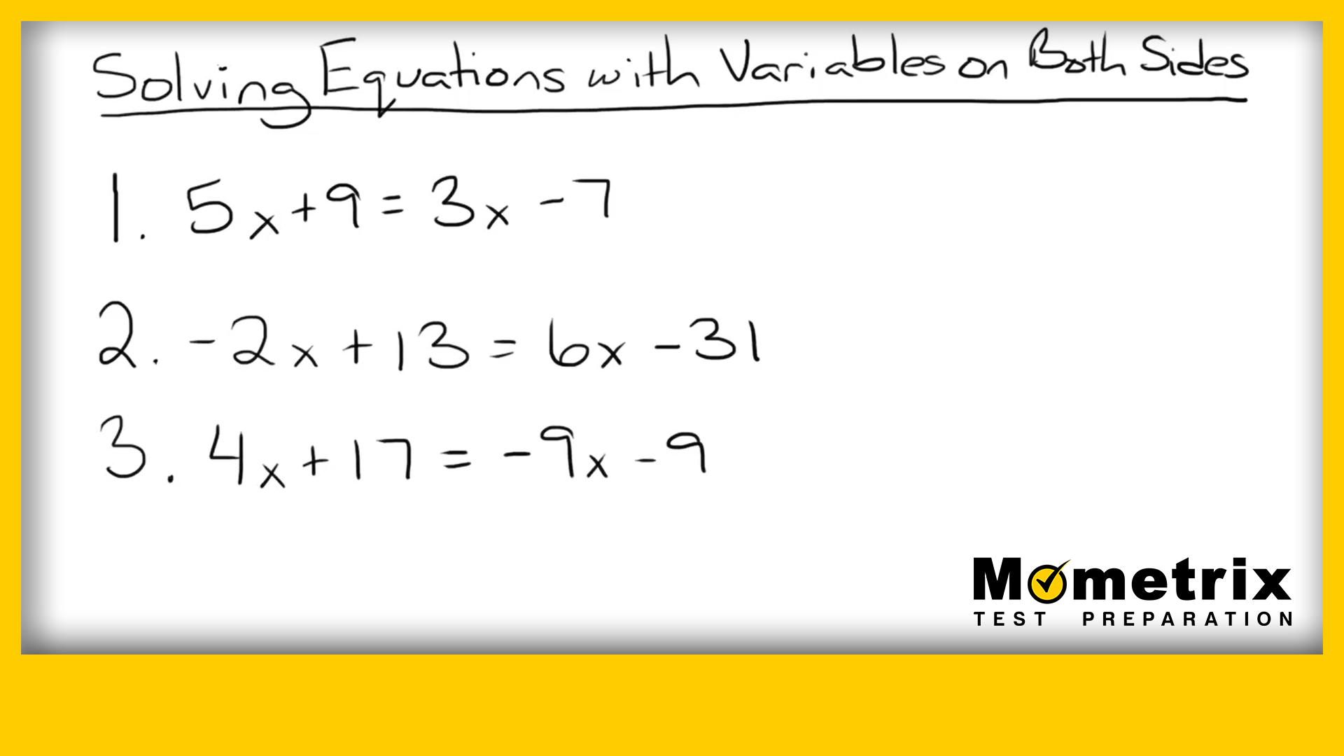 A whiteboard with the heading "Solving Equations with Variables on Both Sides" shows three equations: 5x + 9 = 3x - 7, -2x + 13 = 6x - 31, and 4x + 17 = -9x - 9; logo "Mometrix Test Preparation" at the bottom.