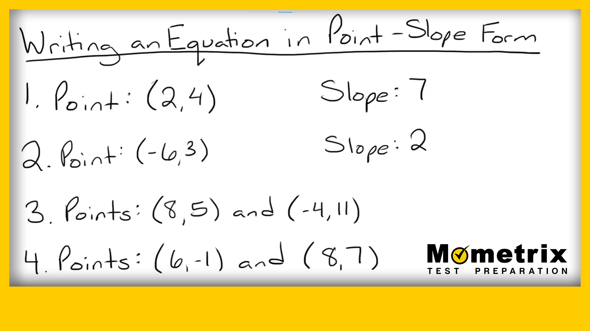 Handwritten notes titled "Writing an Equation in Point-Slope Form" list several points and slopes for equations. Various point and slope pairs include (2,4) and 7, (-6,3) and 2, and more. Mometrix logo present.