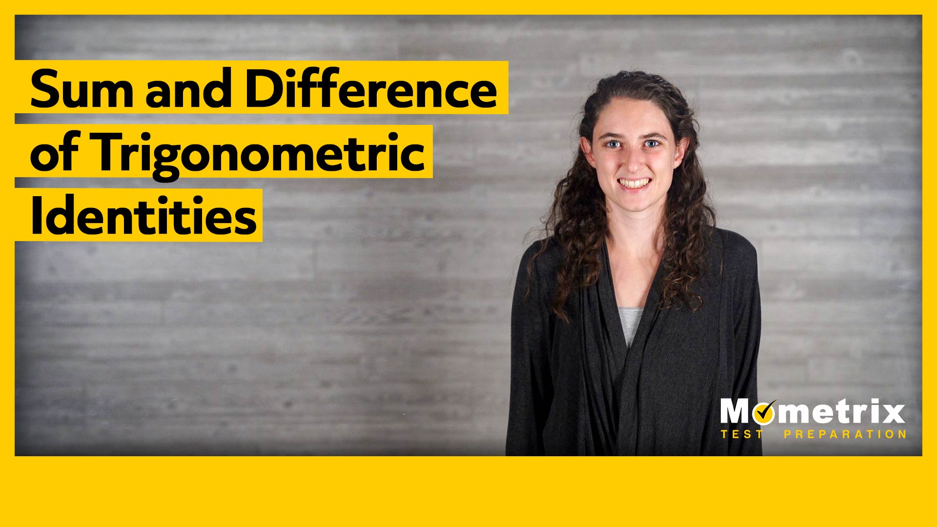 A person stands smiling in front of a gray background. The text next to them reads "Sum and Difference of Trigonometric Identities." The image also features the Mometrix Test Preparation logo.