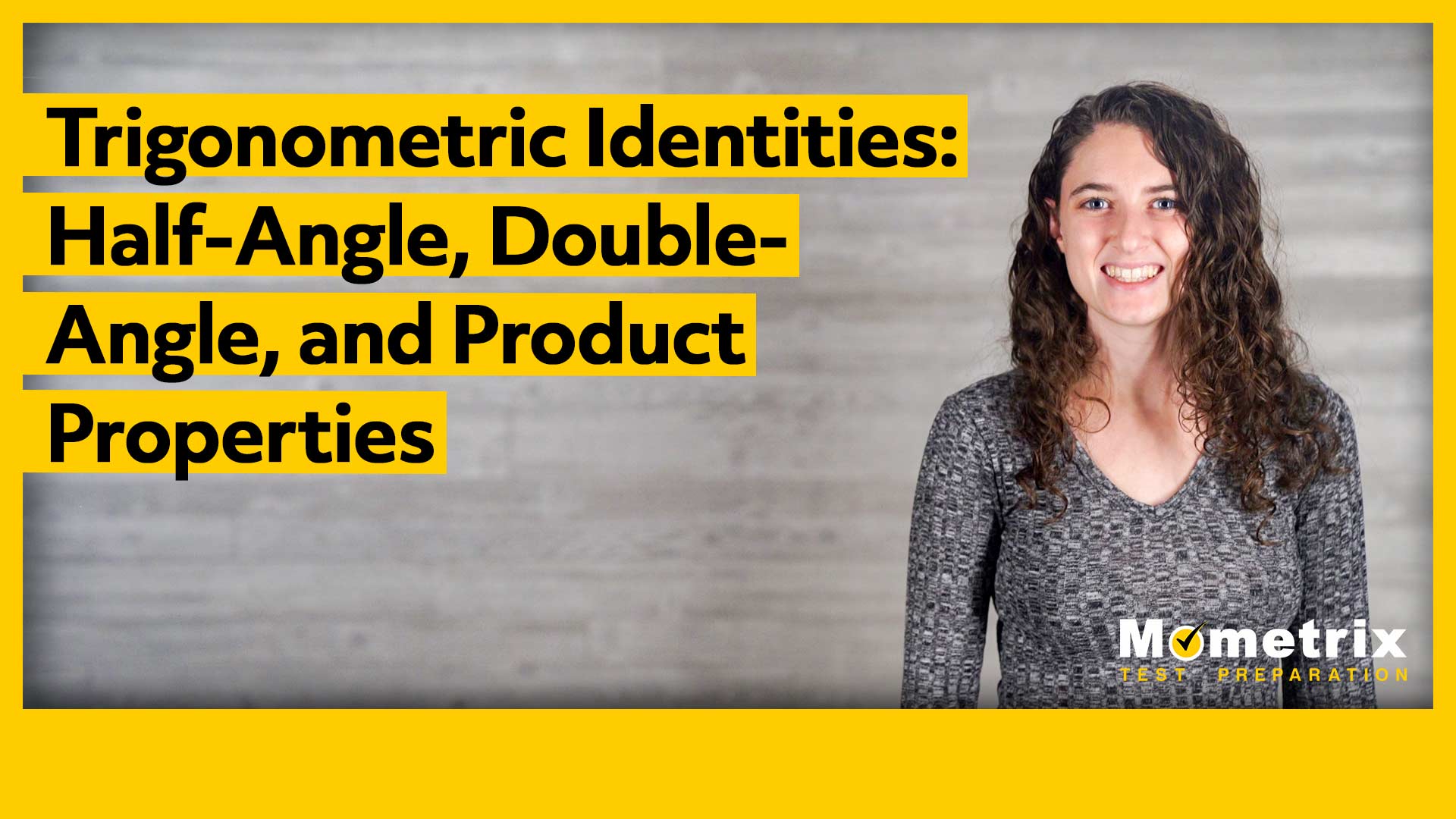 A woman stands smiling with text that reads "Trigonometric Identities: Half-Angle, Double-Angle, and Product Properties" and the Mometrix Test Preparation logo.