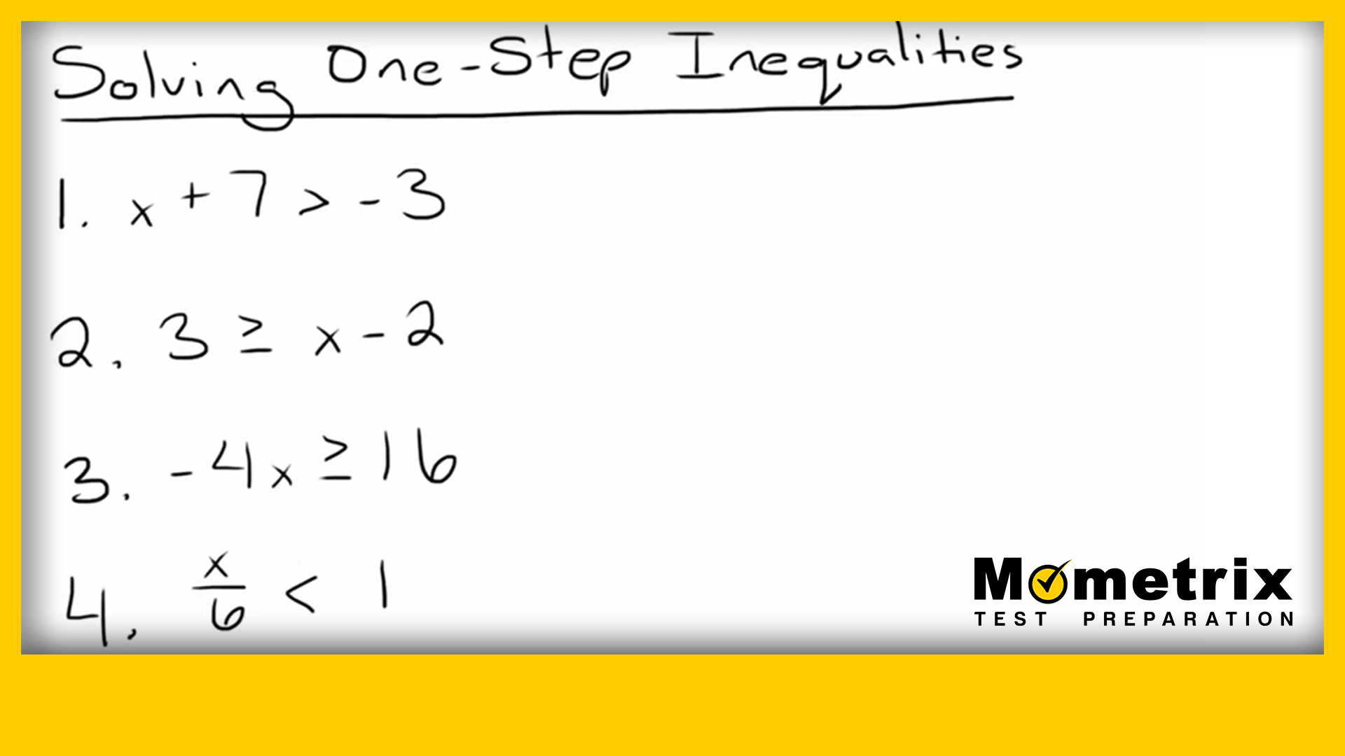 A whiteboard displays four one-step inequalities: 1. x + 7 > -3, 2. 3 ≥ x - 2, 3. -4x ≥ 16, 4. x < 1. Text above reads "Solving One-Step Inequalities." A Mometrix Test Preparation logo is in the bottom right.