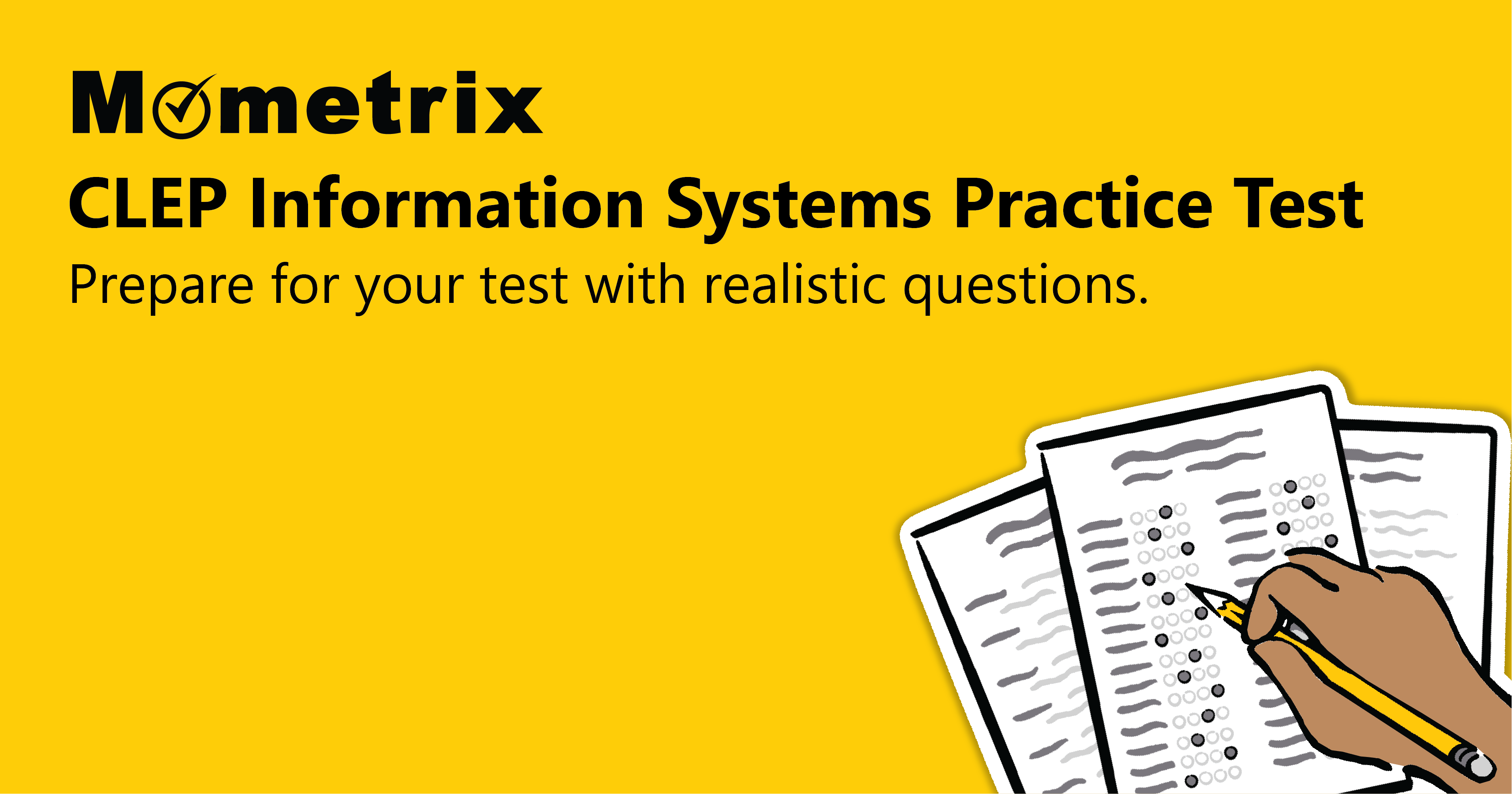 A yellow background with text reading "Mometrix CLEP Information Systems Practice Test. Prepare for your test with realistic questions" and an illustration of a hand filling out a multiple-choice test.