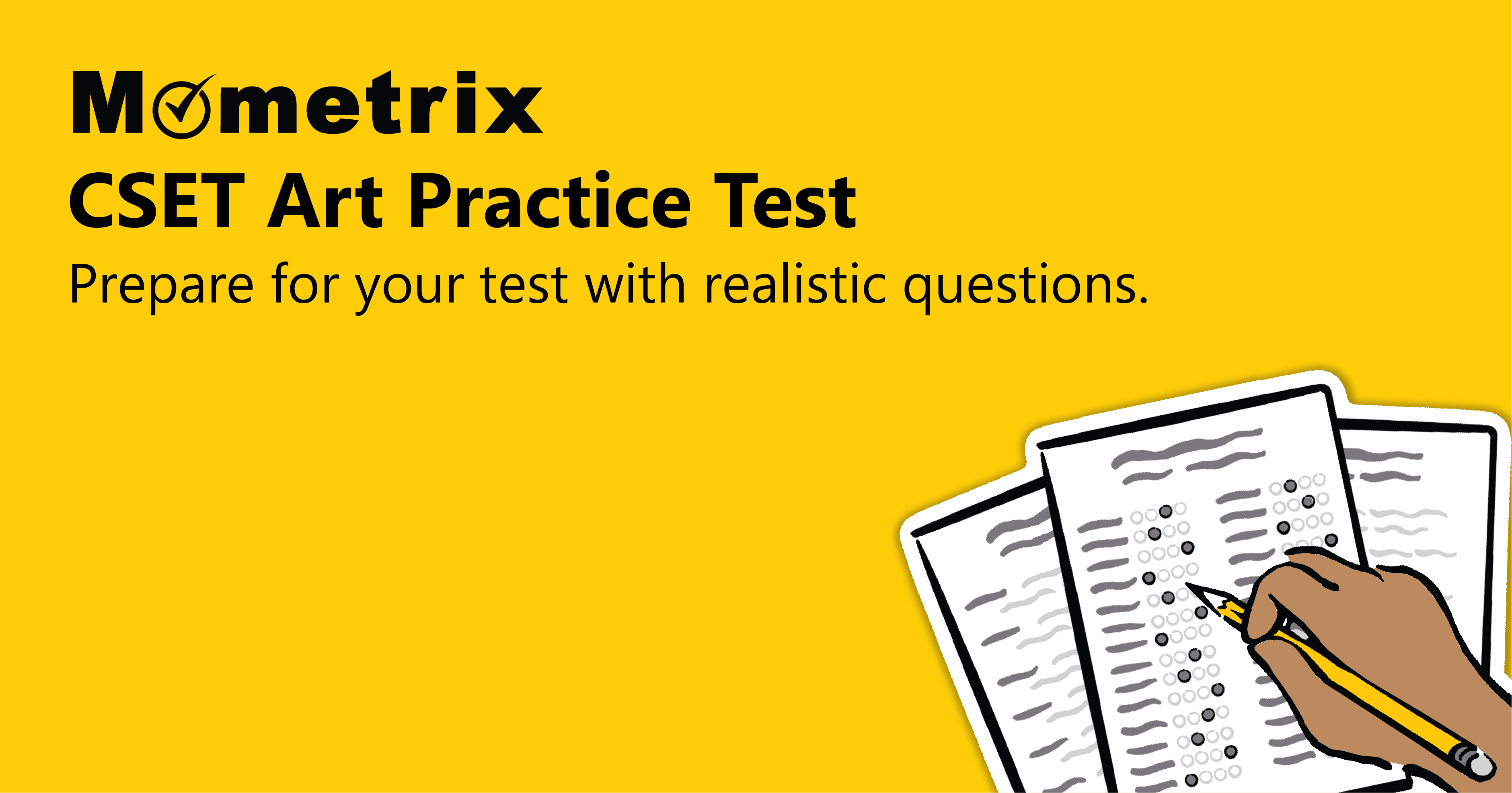 Yellow background with the text "Mometrix CSET Art Practice Test. Prepare for your test with realistic questions." Shows a hand holding a pencil and answering a multiple-choice test.