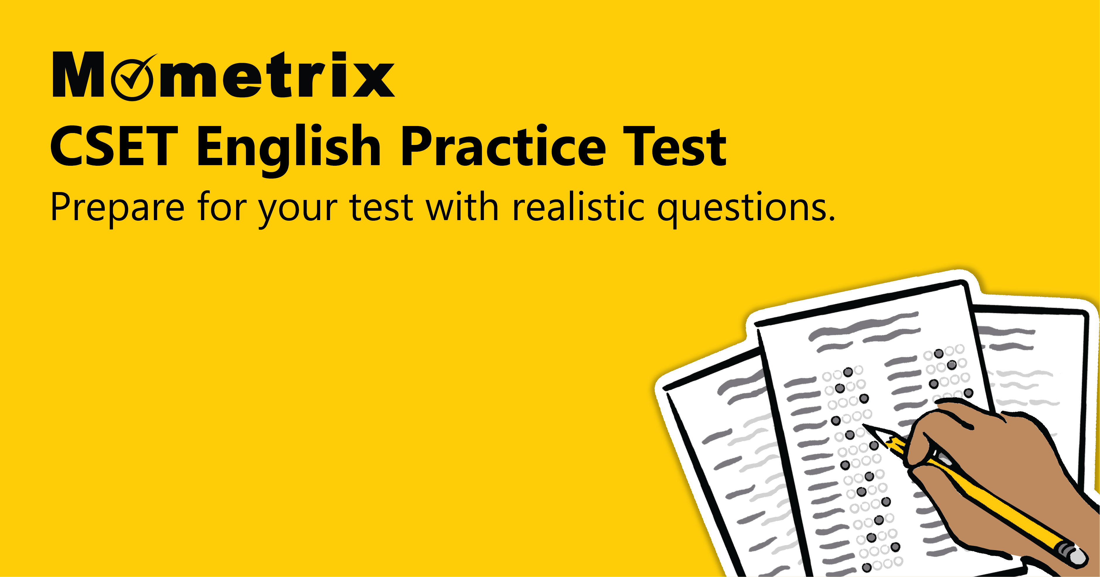 Yellow advertisement image for Mometrix's CSET English Practice Test, featuring an illustration of a hand filling out a multiple-choice test sheet. Text reads: "Prepare for your test with realistic questions.
