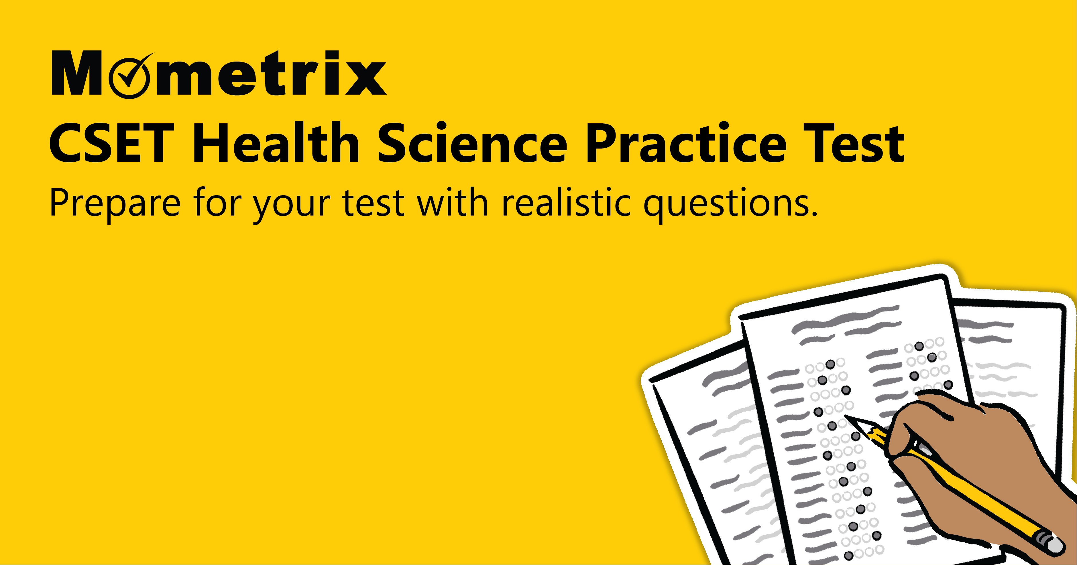 Yellow background with text: "Mometrix CSET Health Science Practice Test. Prepare for your test with realistic questions." Illustration of a hand holding a pencil, marking answers on test sheets.
