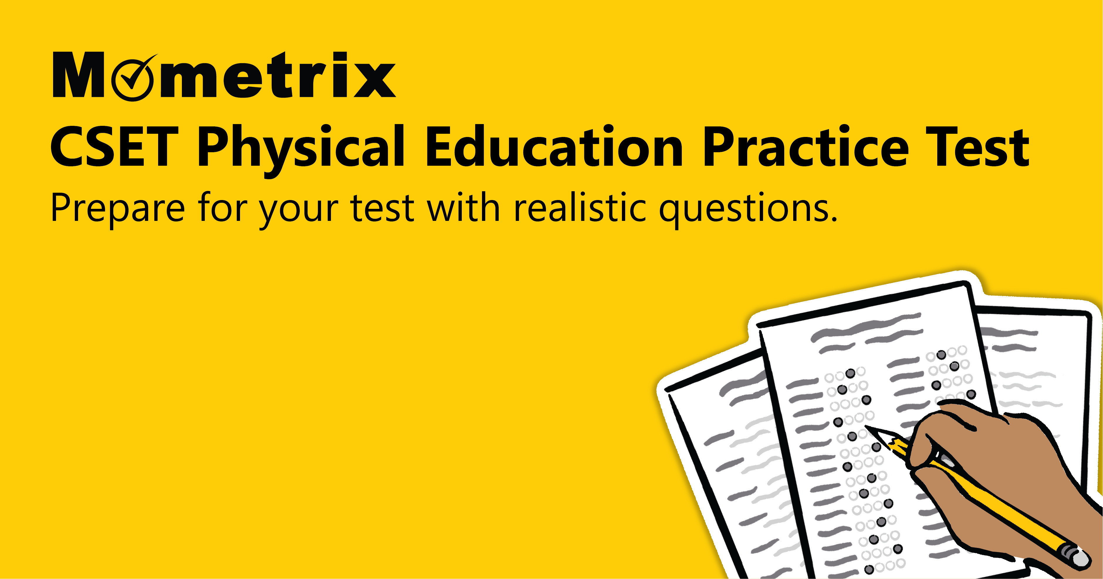 Yellow graphic promoting Mometrix CSET Physical Education Practice Test, featuring a hand filling out a multiple-choice test sheet. Text reads: "Prepare for your test with realistic questions.