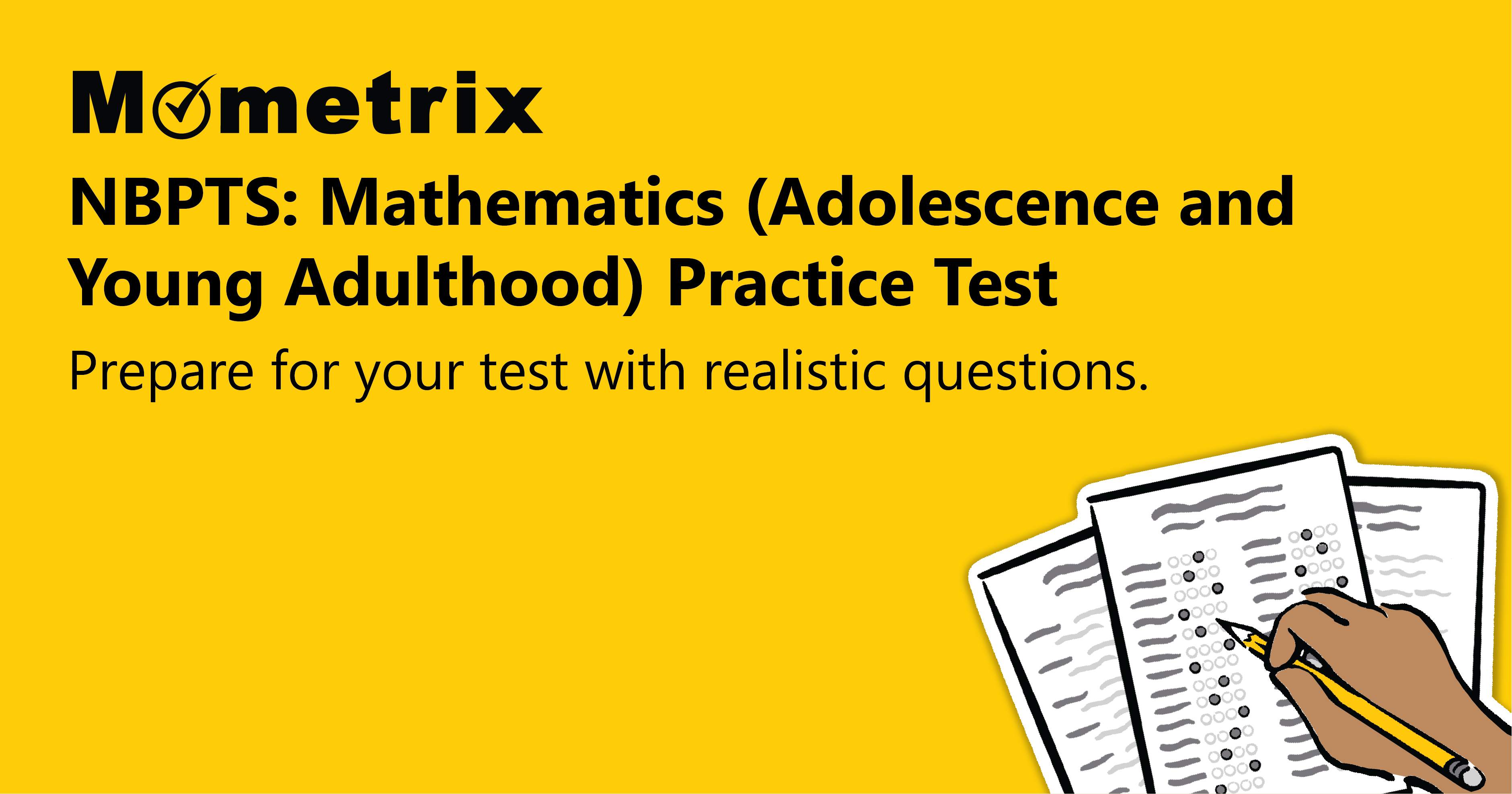 Yellow cover of a practice test for "NBPTS: Mathematics (Adolescence and Young Adulthood)" by Mometrix. Includes the text "Prepare for your test with realistic questions" and an image of papers and a pencil.