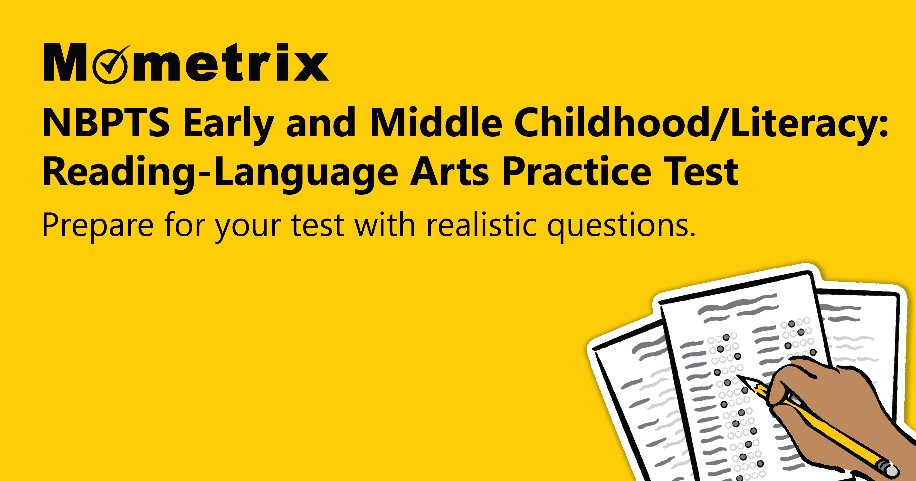 Yellow background with text: "Mometrix NBPTS Early and Middle Childhood/Literacy: Reading-Language Arts Practice Test. Prepare for your test with realistic questions." Image of papers and a pencil.