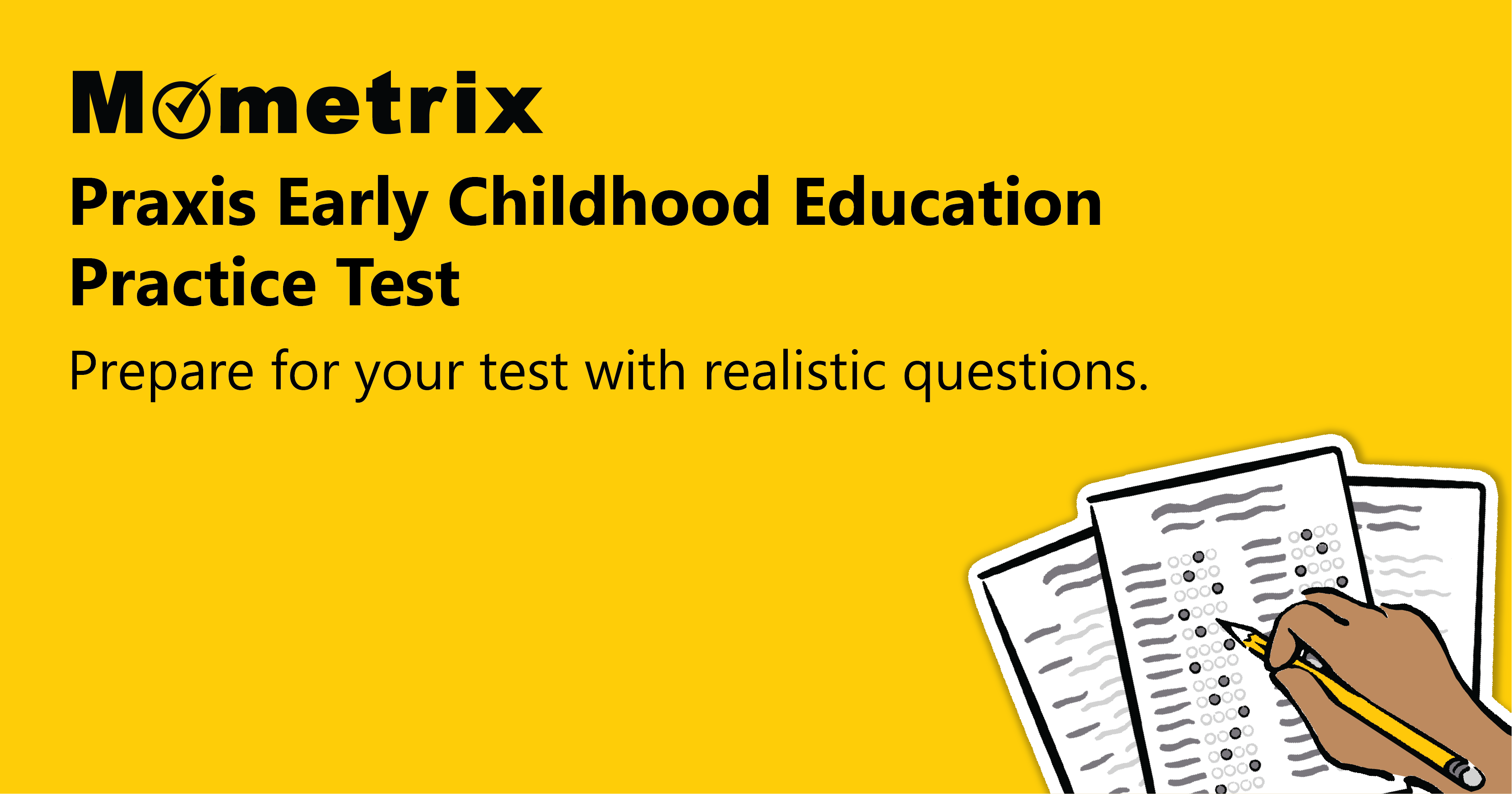 Illustration of Mometrix Praxis Early Childhood Education Practice Test advertisement with a cartoon pencil writing on test papers, set against a yellow background. Text encourages test preparation.