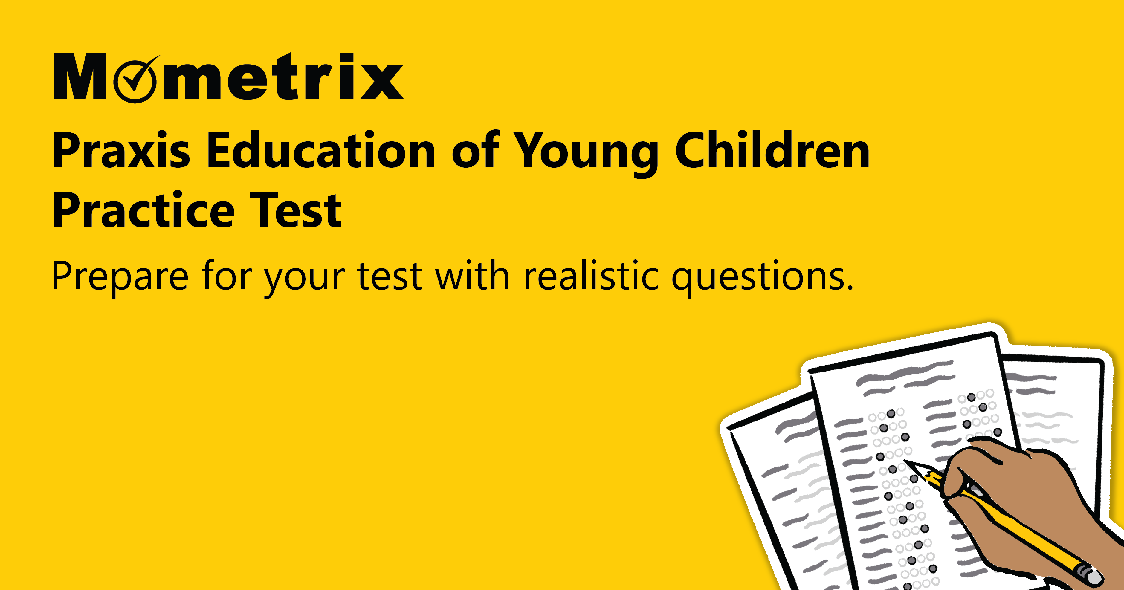 A yellow promotional banner for a Mometrix Praxis Education of Young Children Practice Test, featuring a stack of papers and a hand holding a pencil. Text: "Prepare for your test with realistic questions.