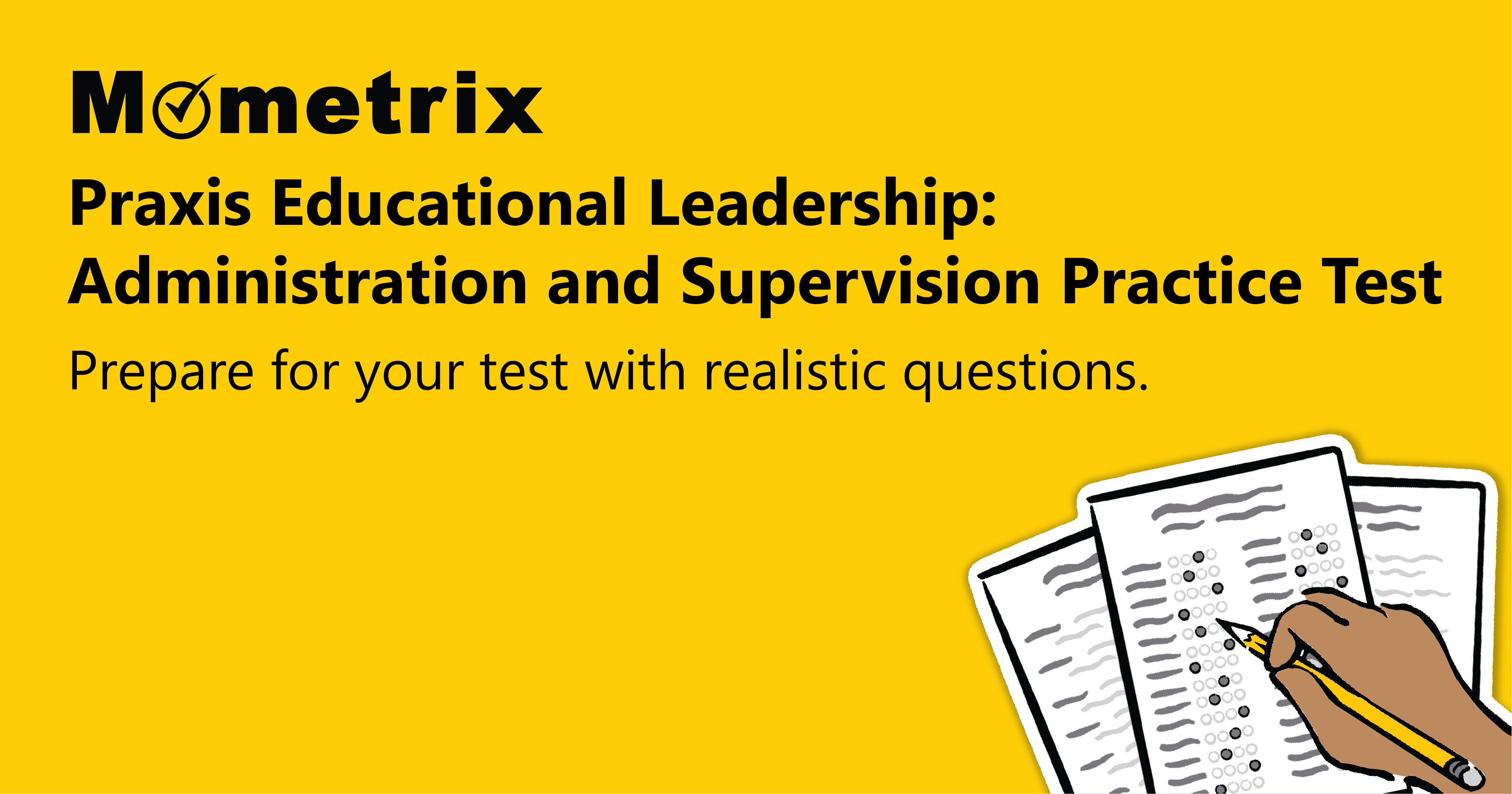 Yellow background with "Mometrix Praxis Educational Leadership: Administration and Supervision Practice Test" text, and "Prepare for your test with realistic questions." An image of papers and a pencil is on the right.