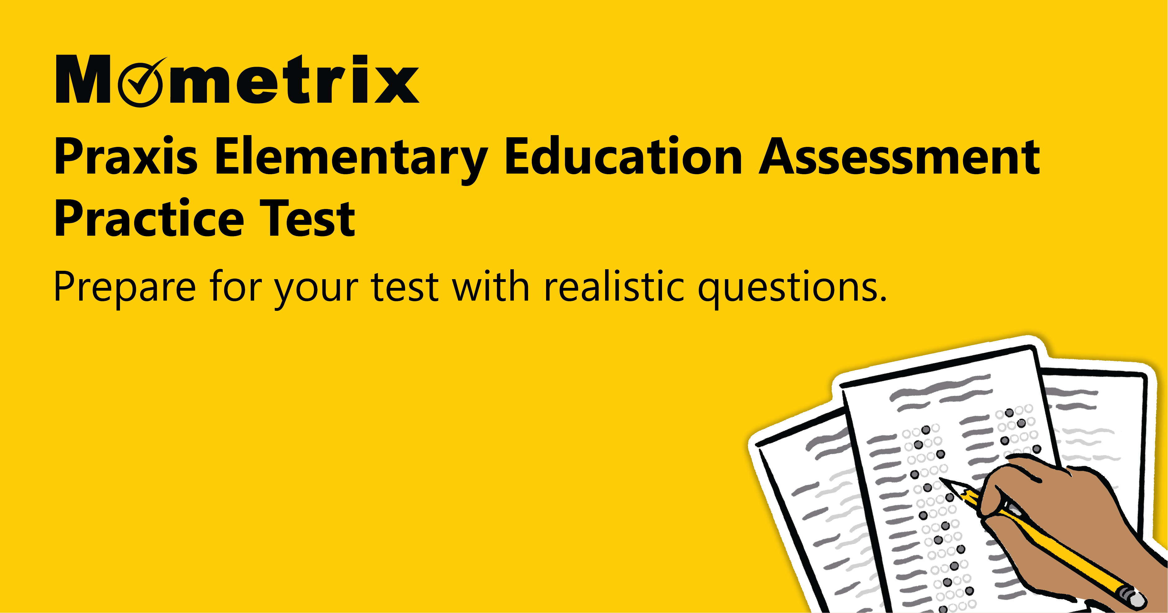 Yellow banner with "Mometrix Praxis Elementary Education Assessment Practice Test" text and "Prepare for your test with realistic questions." Illustration of a hand writing on papers.