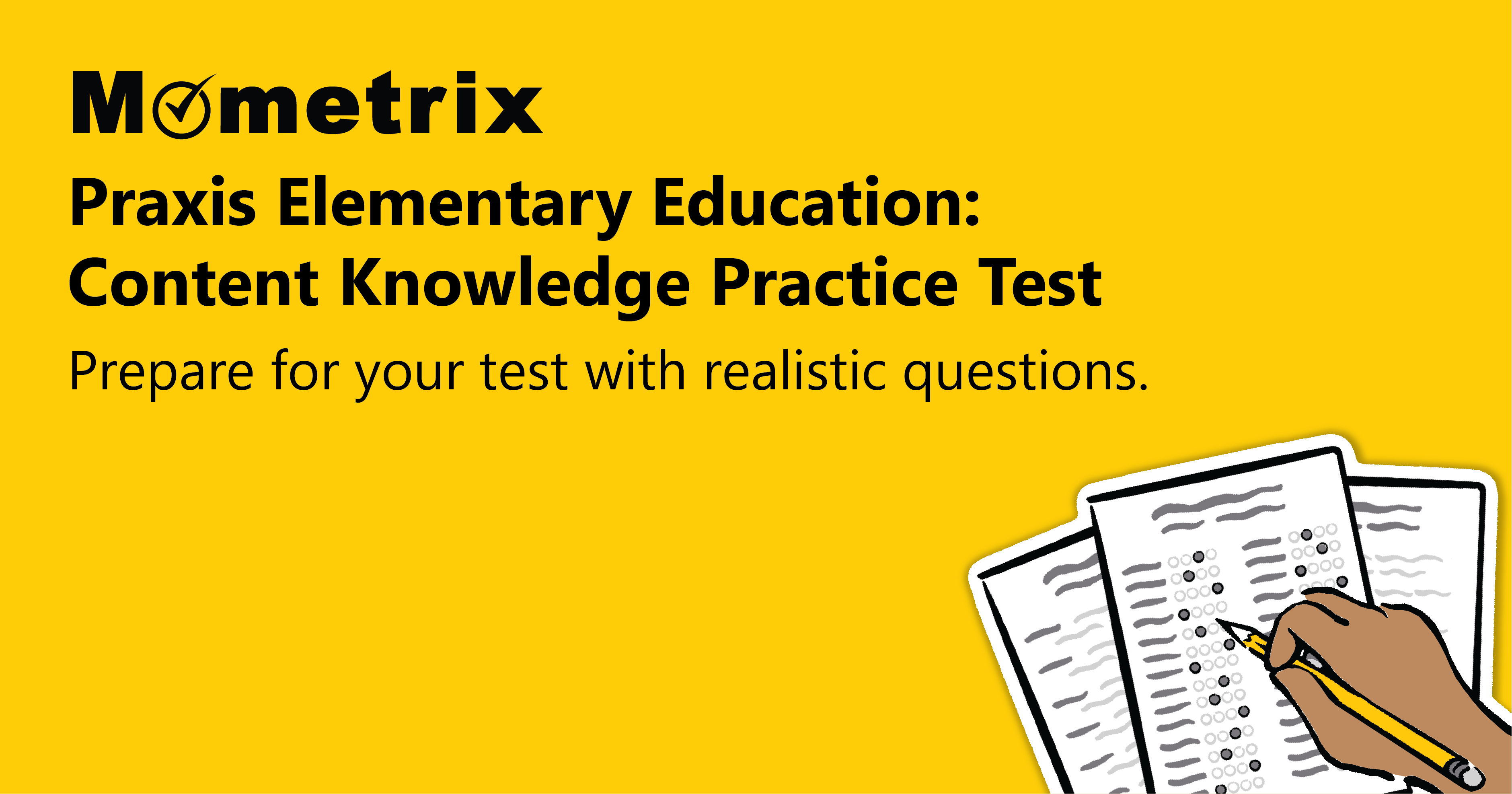 Yellow banner with "Mometrix Praxis Elementary Education: Content Knowledge Practice Test" text and a hand writing on practice test sheets.