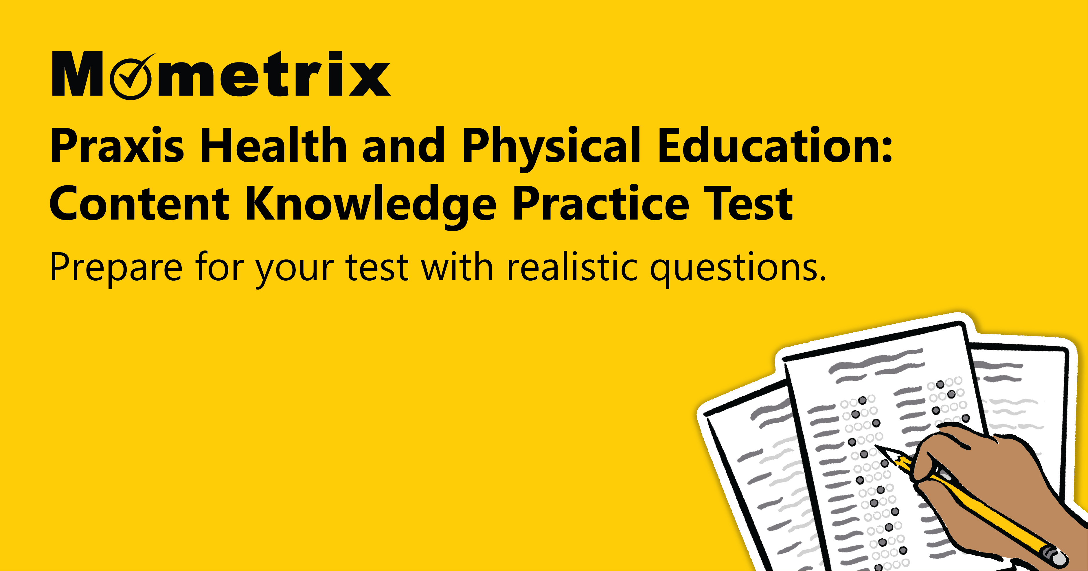 Yellow banner with the text "Mometrix Praxis Health and Physical Education: Content Knowledge Practice Test. Prepare for your test with realistic questions." A hand is writing on overlapping sheets of paper.