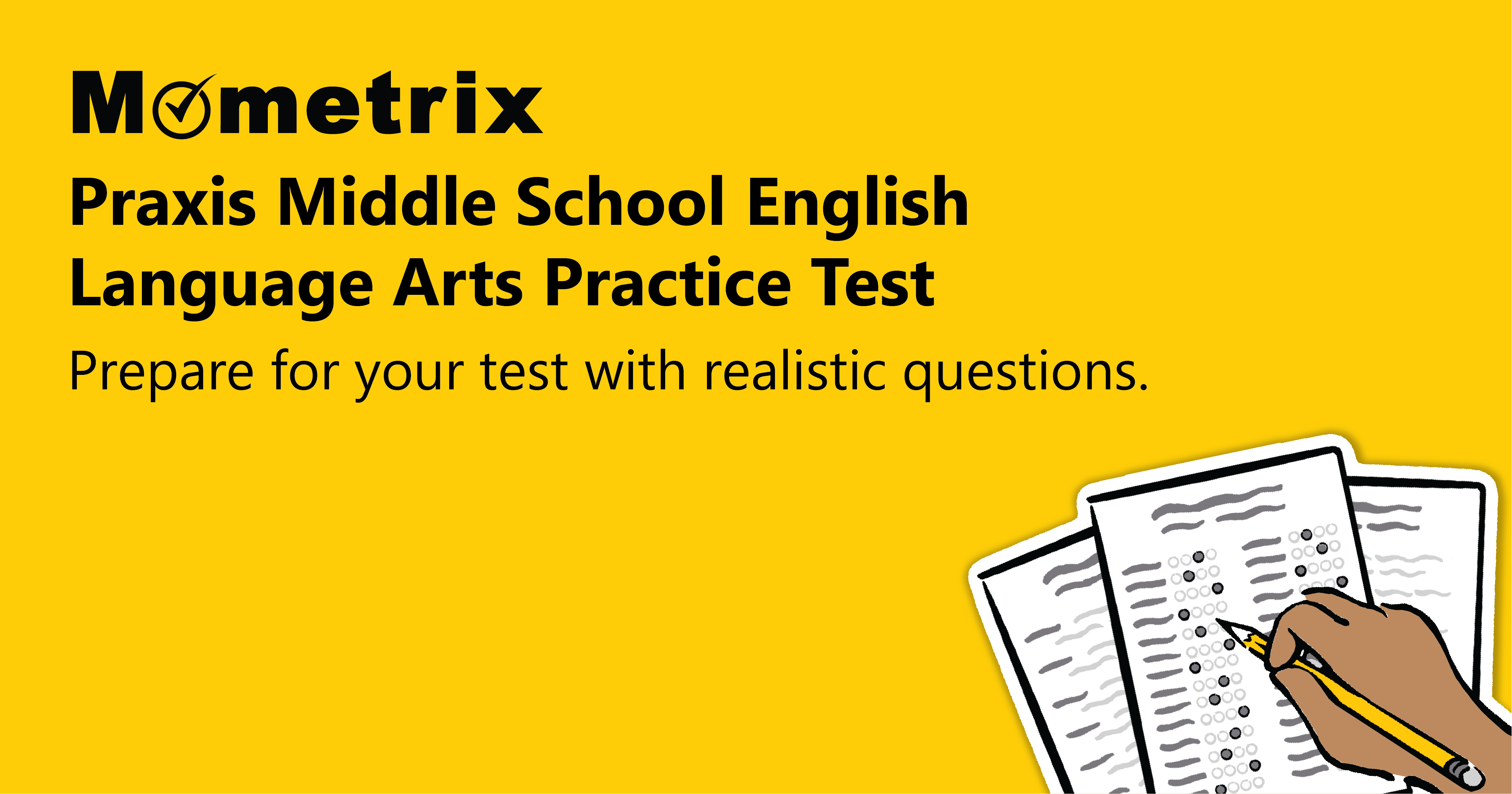 Yellow background with the text "Mometrix Praxis Middle School English Language Arts Practice Test" and "Prepare for your test with realistic questions." to the left of an image of a hand writing on papers.