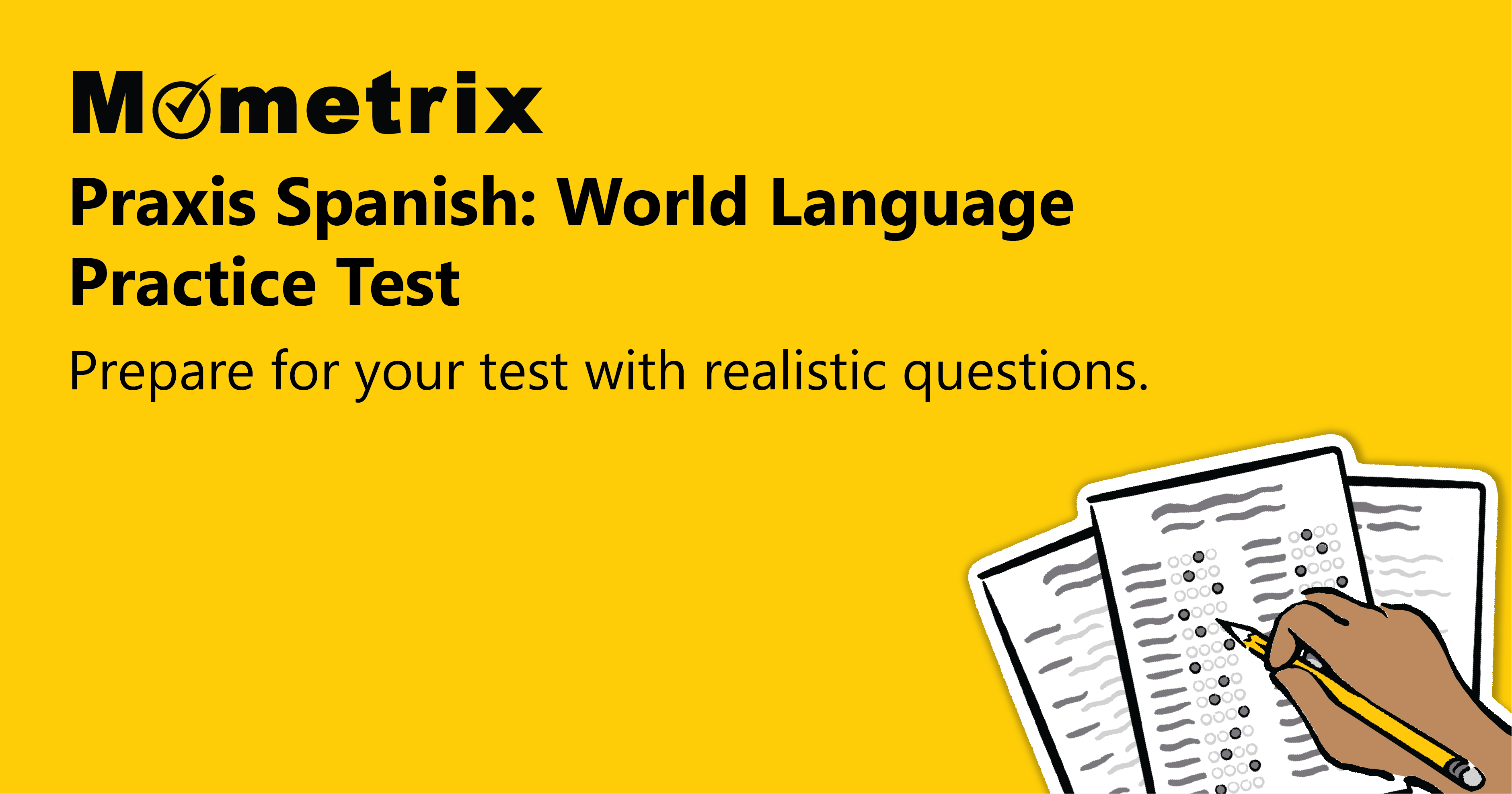 Yellow background with "Mometrix Praxis Spanish: World Language Practice Test" in bold text and "Prepare for your test with realistic questions." Image includes illustrated documents and a pencil.