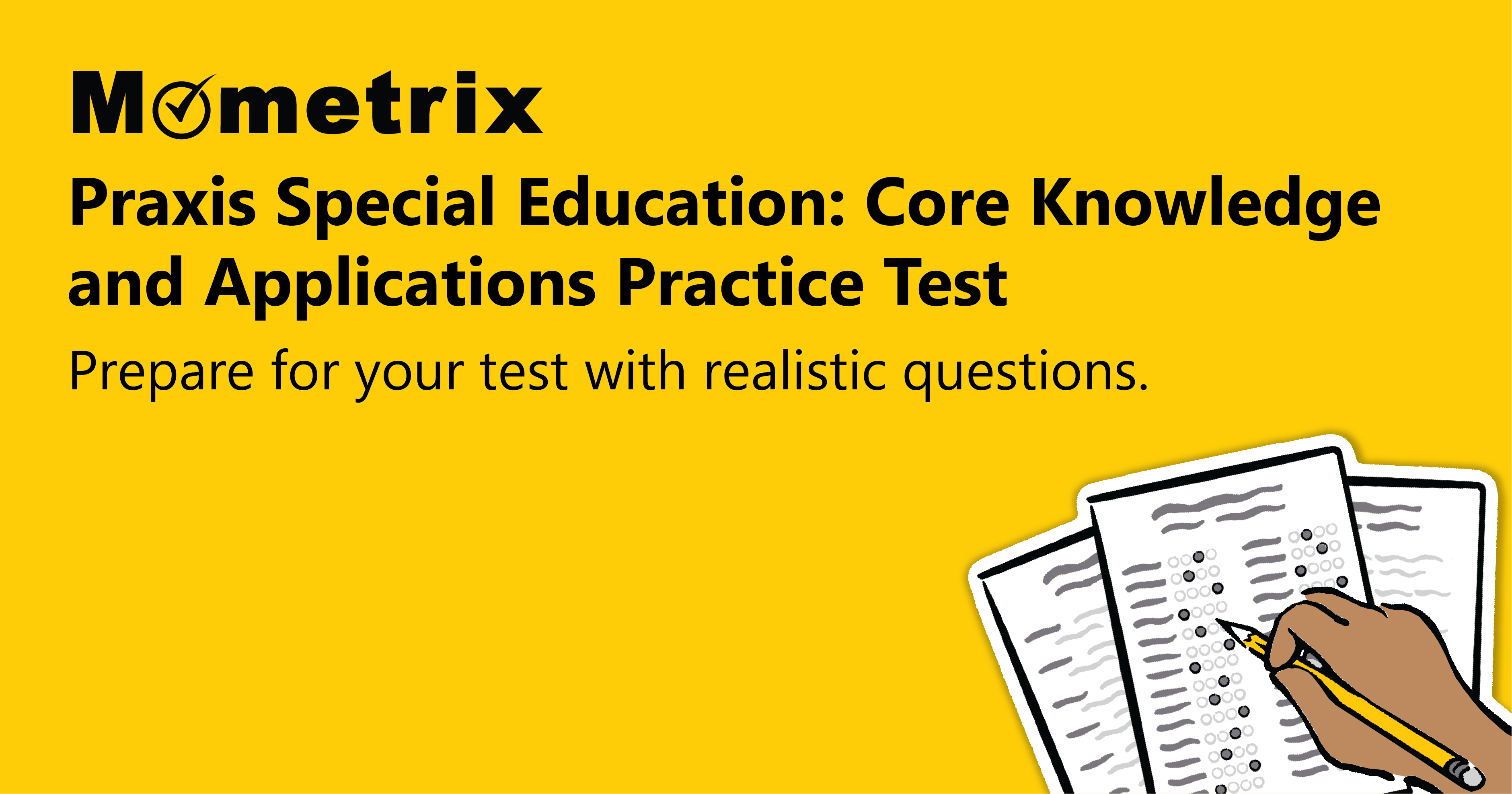 Mometrix Praxis Special Education: Core Knowledge and Applications Practice Test cover, featuring text and an illustration of a hand writing on a test sheet against a yellow background.