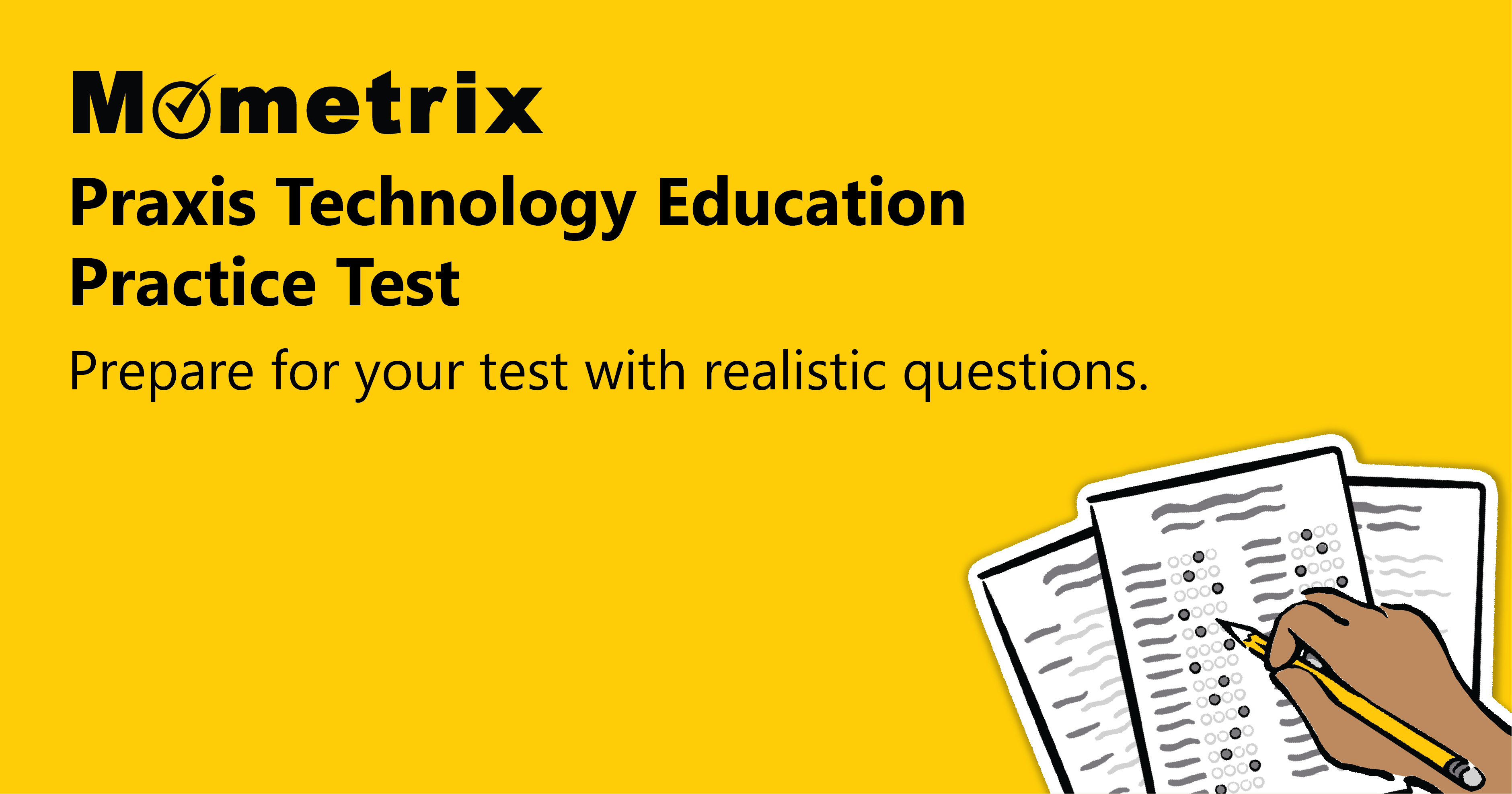 Yellow background with "Mometrix Praxis Technology Education Practice Test" text, encouraging test preparation with realistic questions. Illustrated hand marking answers on papers.