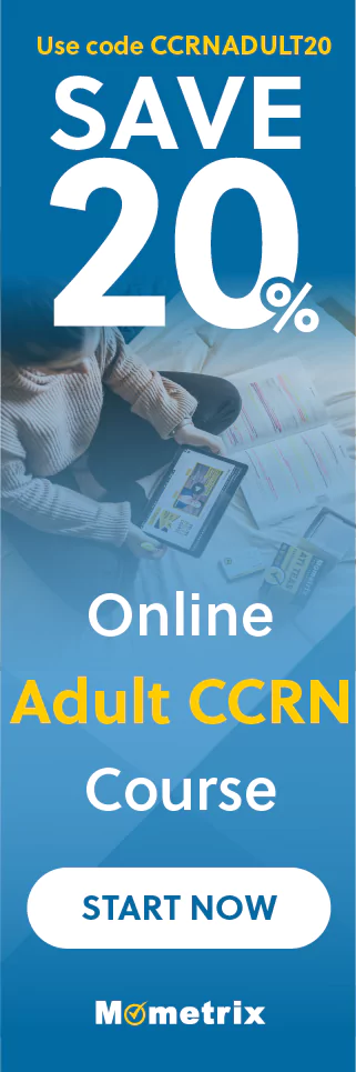 Click here for 20% off of Mometrix Adult CCRN online course. Use code: SCCRNA20