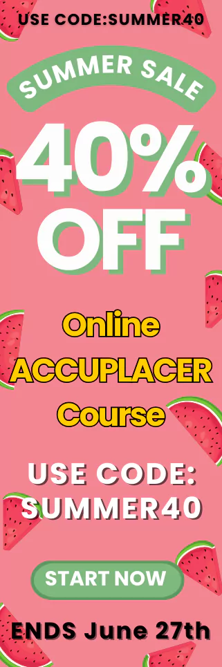 Click here for 20% off of Mometrix ACCUPLACER online course. Use code: SACCU20