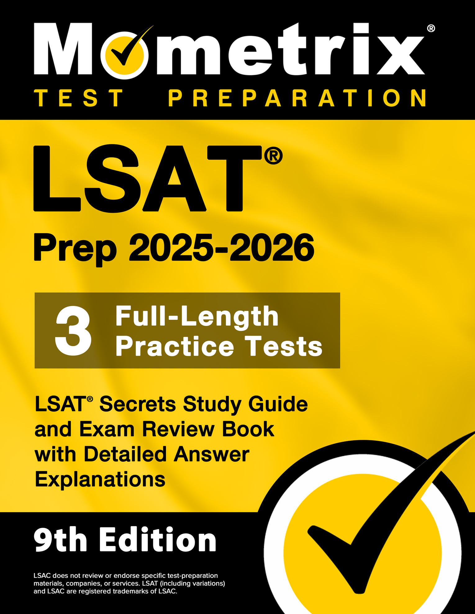 LSAT Prep 2025-2026 - 3 Full-Length Practice Tests, LSAT Secrets Study Guide and Exam Review Book with Detailed Answer Explanations: [9th Edition], ISBN: 9781516727506