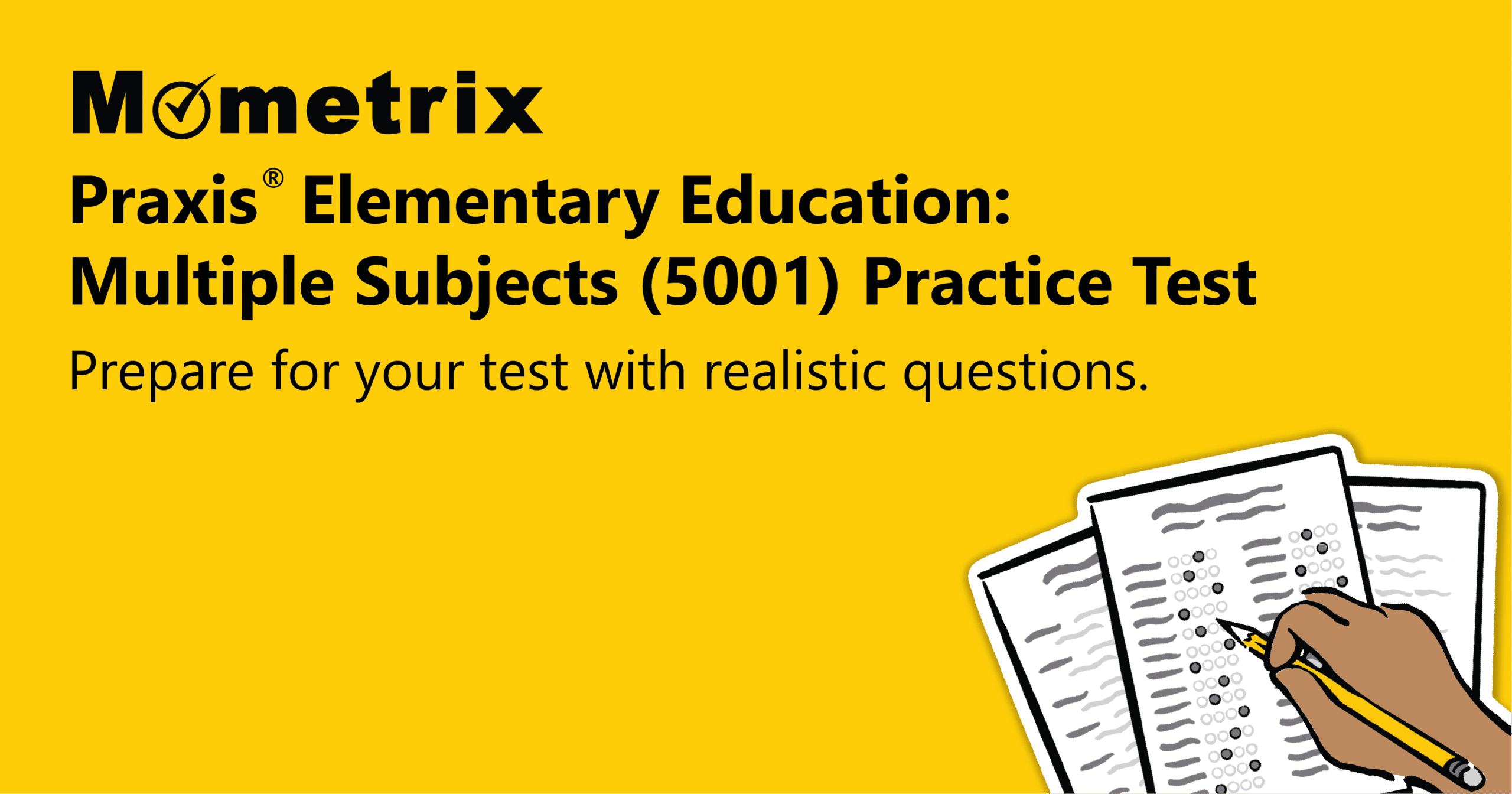 Yellow graphic with "Mometrix Praxis Elementary Education: Multiple Subjects (5001) Practice Test" text and an illustration of test papers with a pencil at the bottom right.