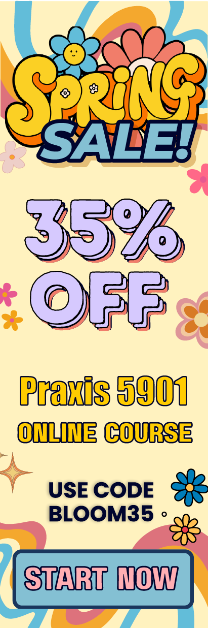 Click here for 35% off of Mometrix Praxis 5901 online course. Use code: BLOOM35