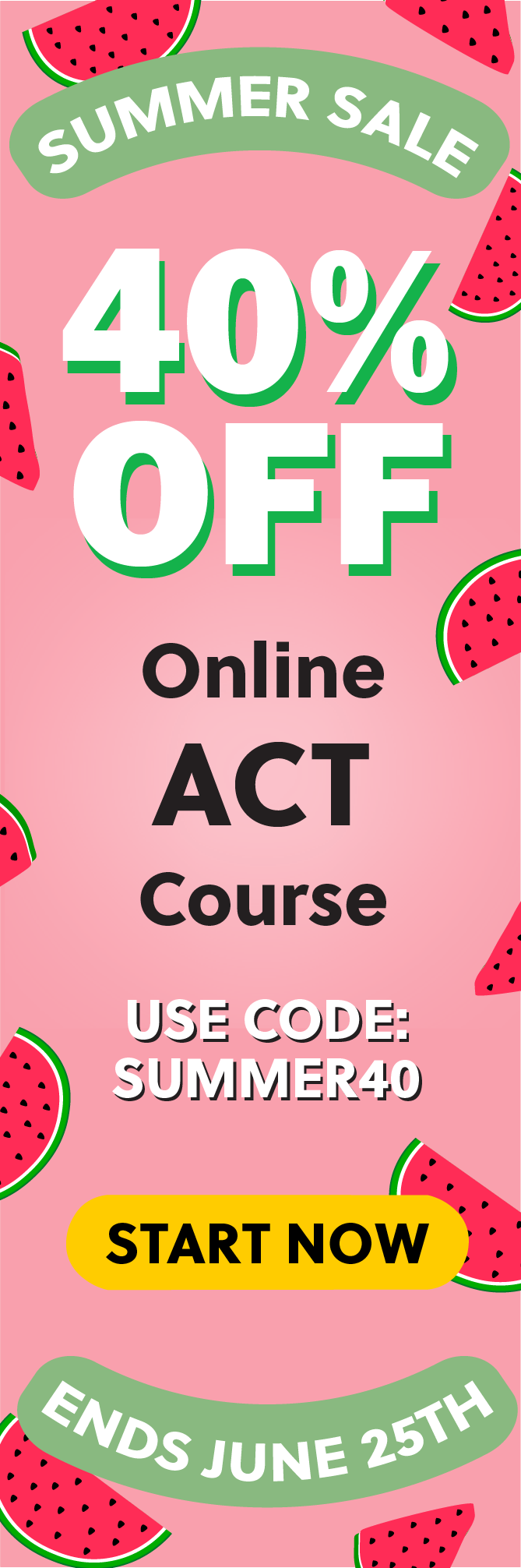 Click here for 40% off of Mometrix ACT online course. Use code: SUMMER40