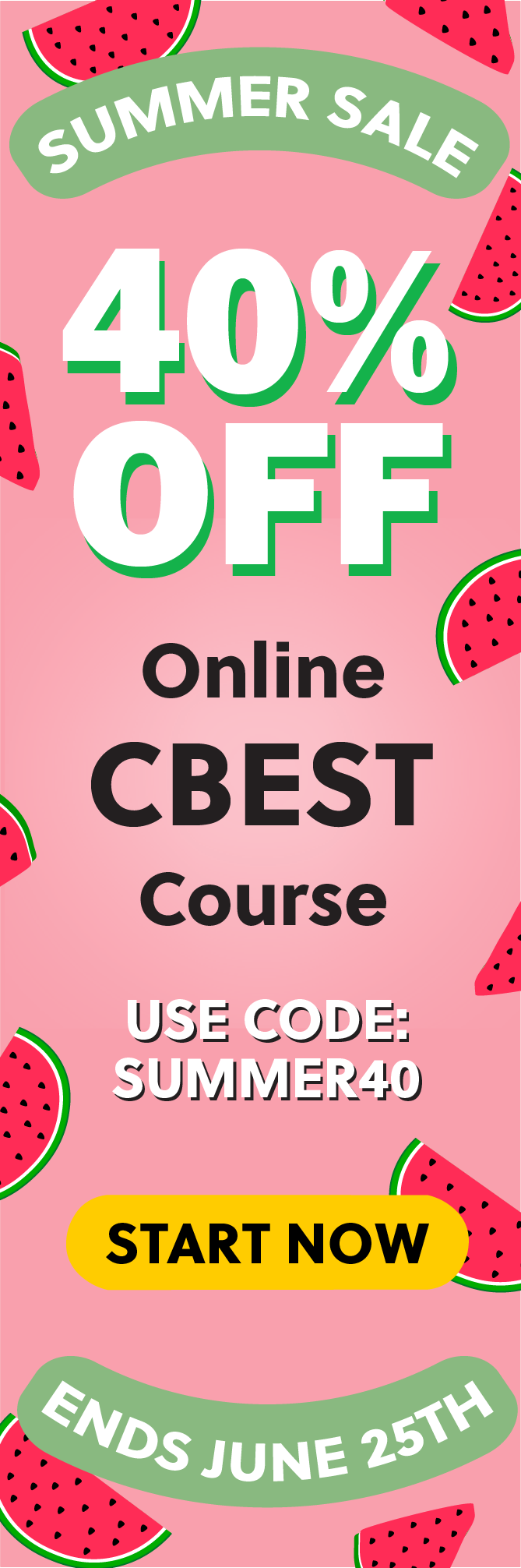 Click here for 40% off of Mometrix CBEST online course. Use code: SUMMER40