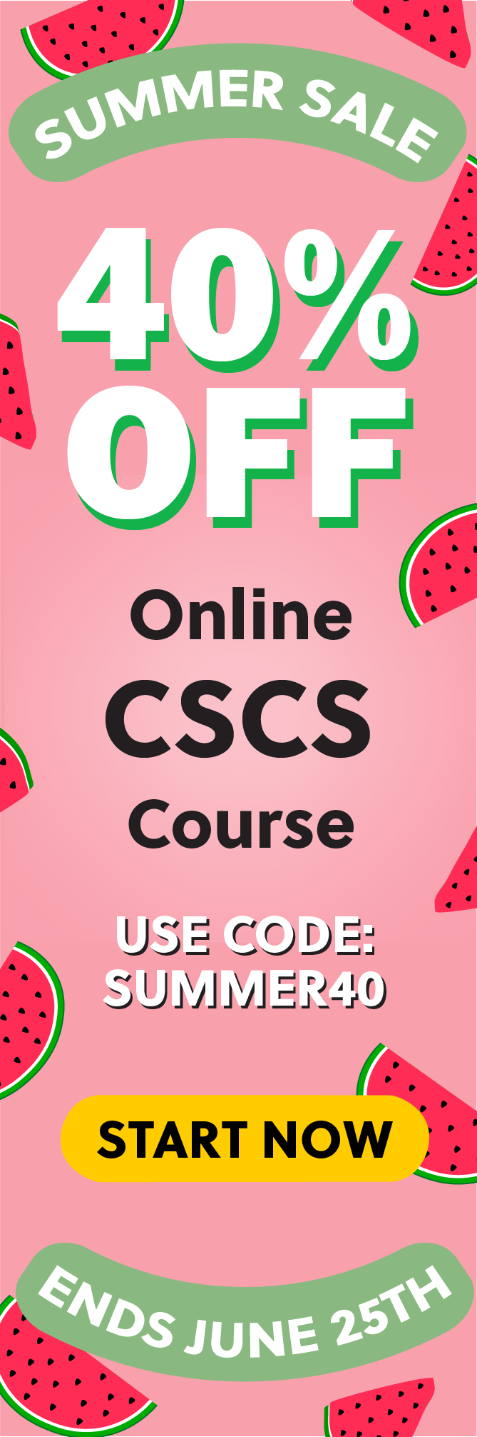 Click here for 40% off of Mometrix CSCS online course. Use code: SUMMER40