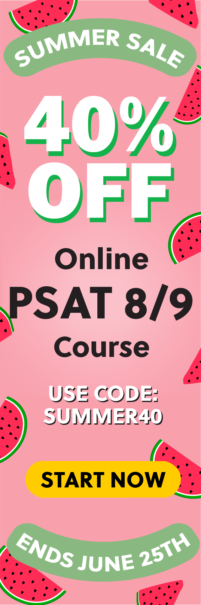 Click here for 40% off of Mometrix PSAT 8/9 online course. Use code: SUMMER40