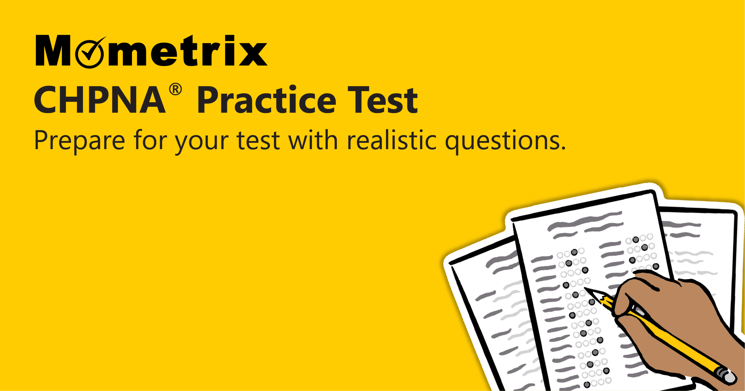 Yellow background with the words "Mometrix CHPNA Practice Test. Prepare for your test with realistic questions." Next to this, a hand fills out a multiple-choice answer sheet.