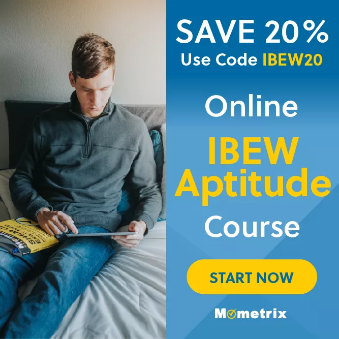Click here for 20% off of Mometrix IBEW Aptitude online course. Use code: IBEW20.