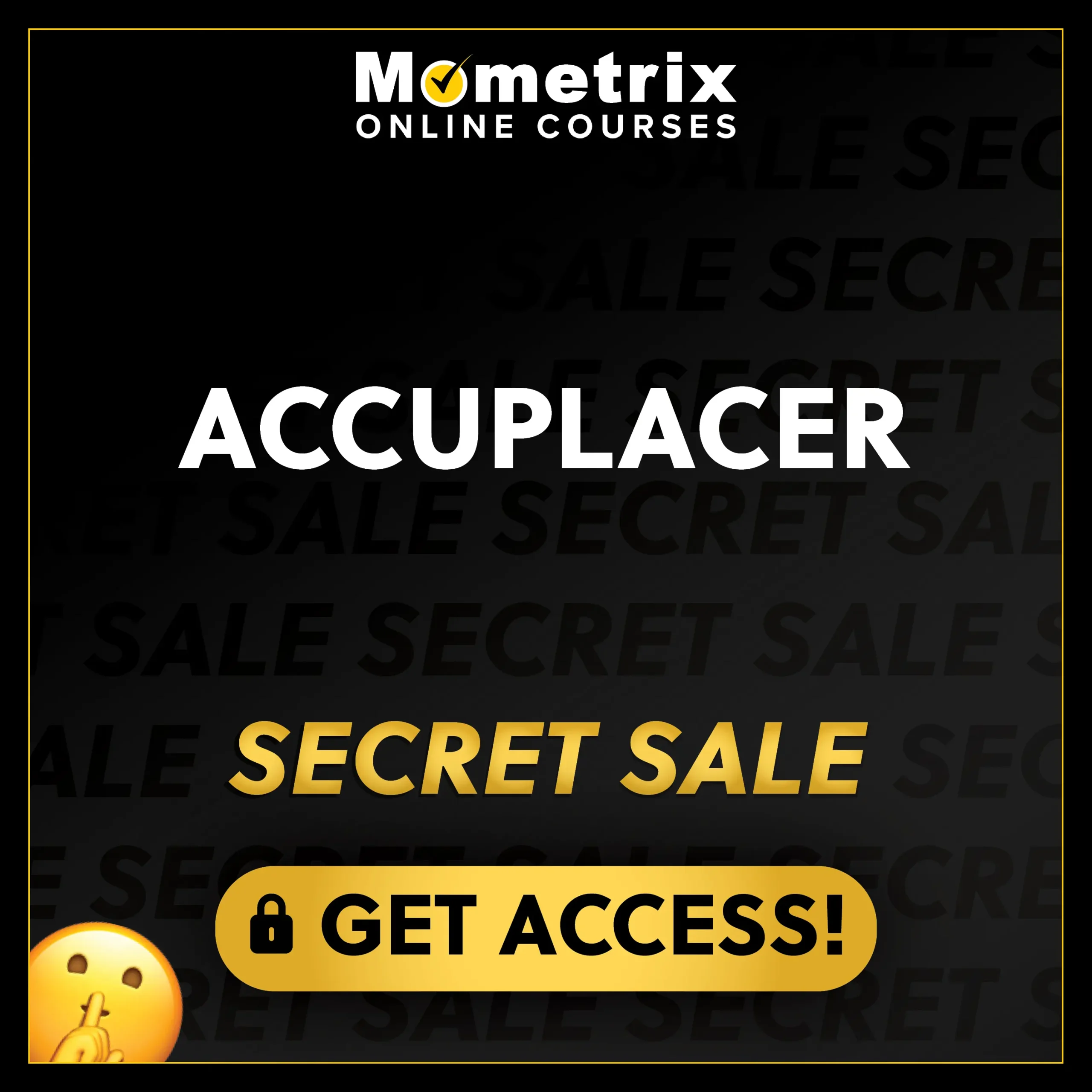 Click here for 30% off the Mometrix ACCUPLACER online course. Use code: SECRET30