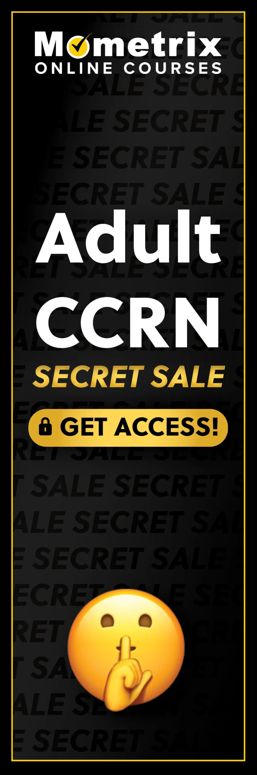 Click here for 30% off the Mometrix Adult CCRN online course. Use code: SECRET30
