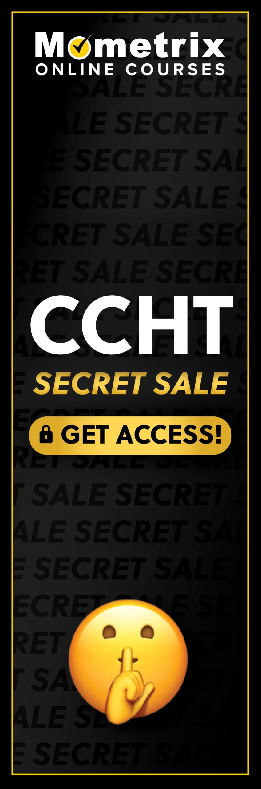 Click here for 30% off the Mometrix CCHT online course. Use code: SECRET30